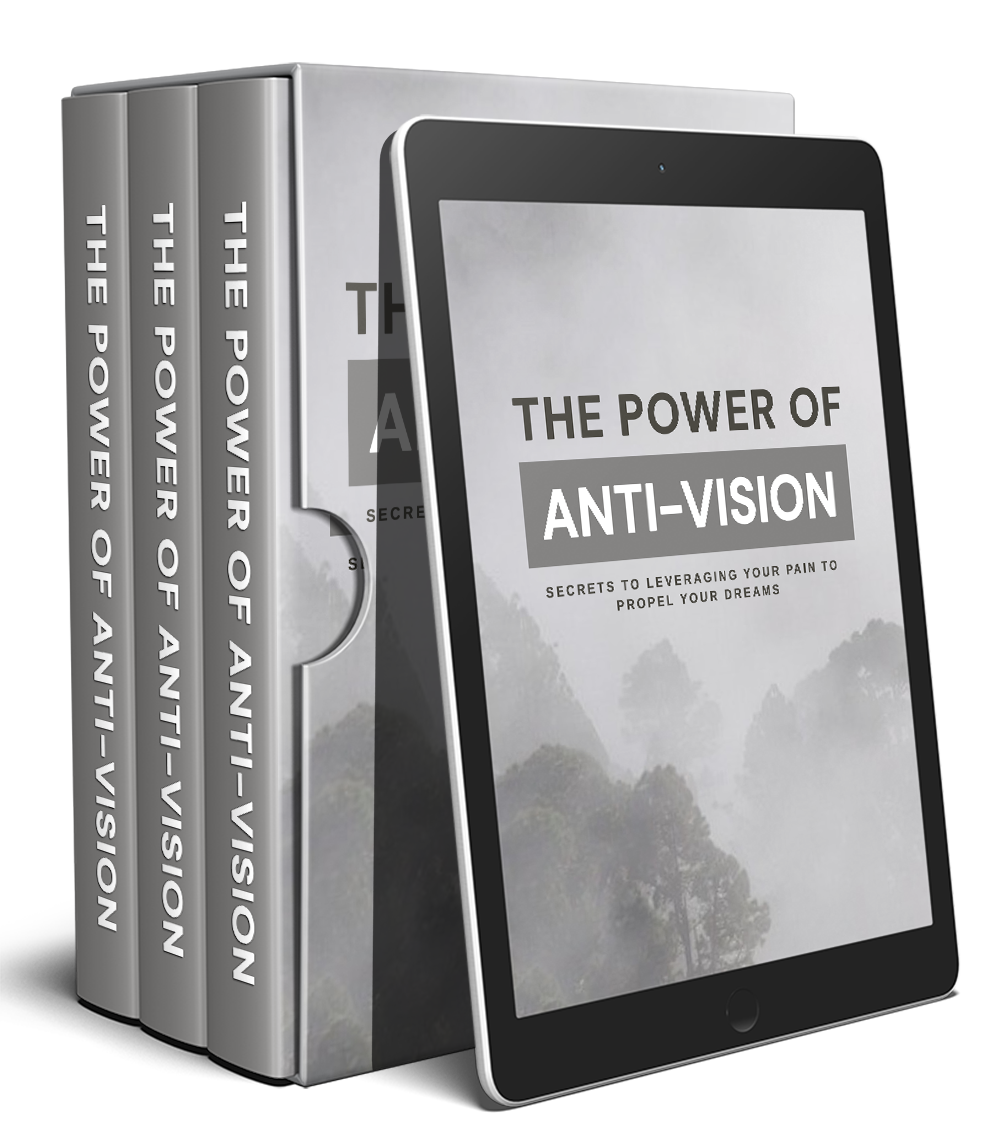 The Power Of Anti-Vision Review: The Secret of Achieving Your Dreams